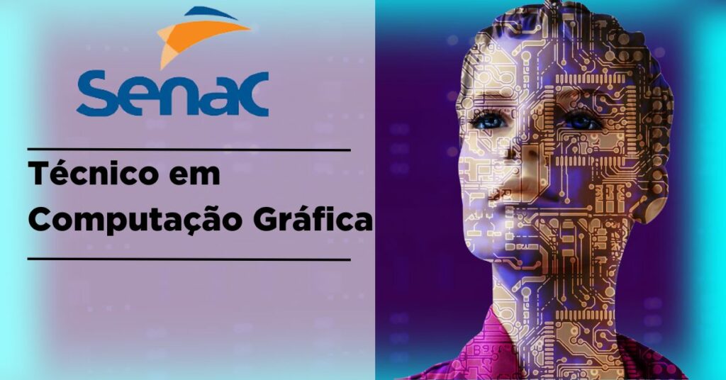 Curso Técnico de Computação Gráfica SENAC : Transformando seu sonho Profissional em Realidade