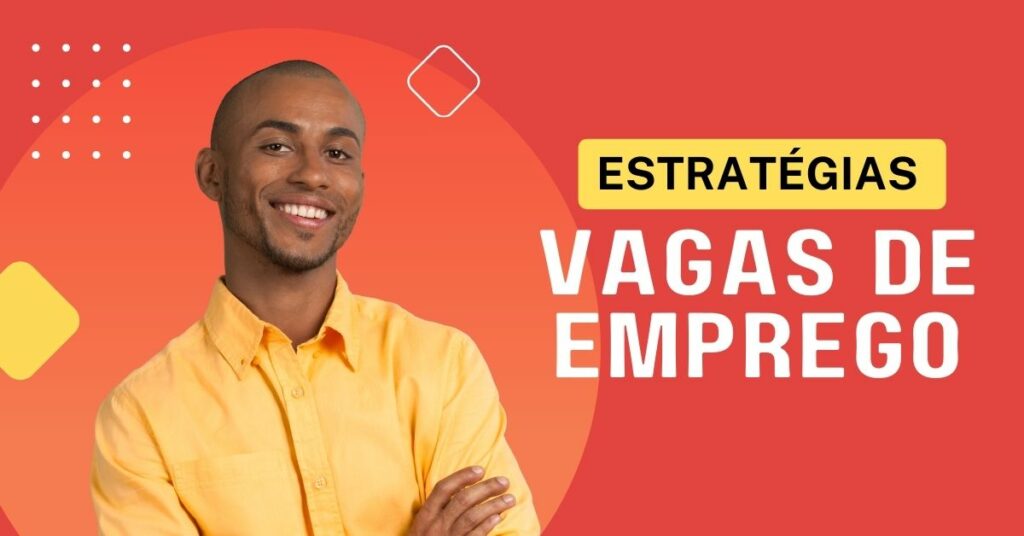 Estratégias Eficientes para Buscar Vagas de Emprego em Tempos de Crise