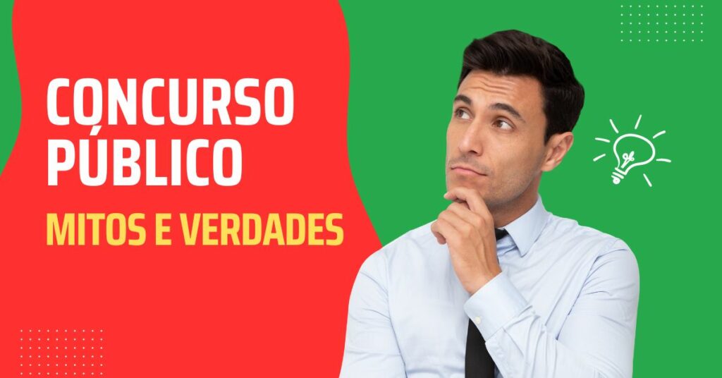 Concursos Públicos: Mitos e Verdades sobre o Preparo e a Realização das Provas”